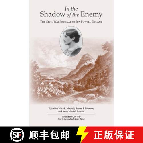 【3-4周达】In the Shadow of the Enemy – The Civil War Journal of Ida Powell Dulaney [9781572337619]