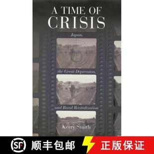 【3-4周达】A Time of Crisis – Japan, the Great Depression, and Rural Revitalization [9780674003705]