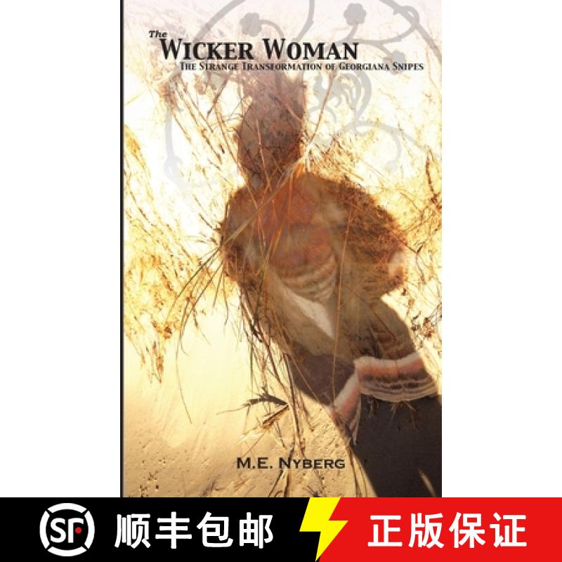 【3-4周达】The Wicker Woman: The Strange Transformation of Georgiana Snipes [9780997098624]