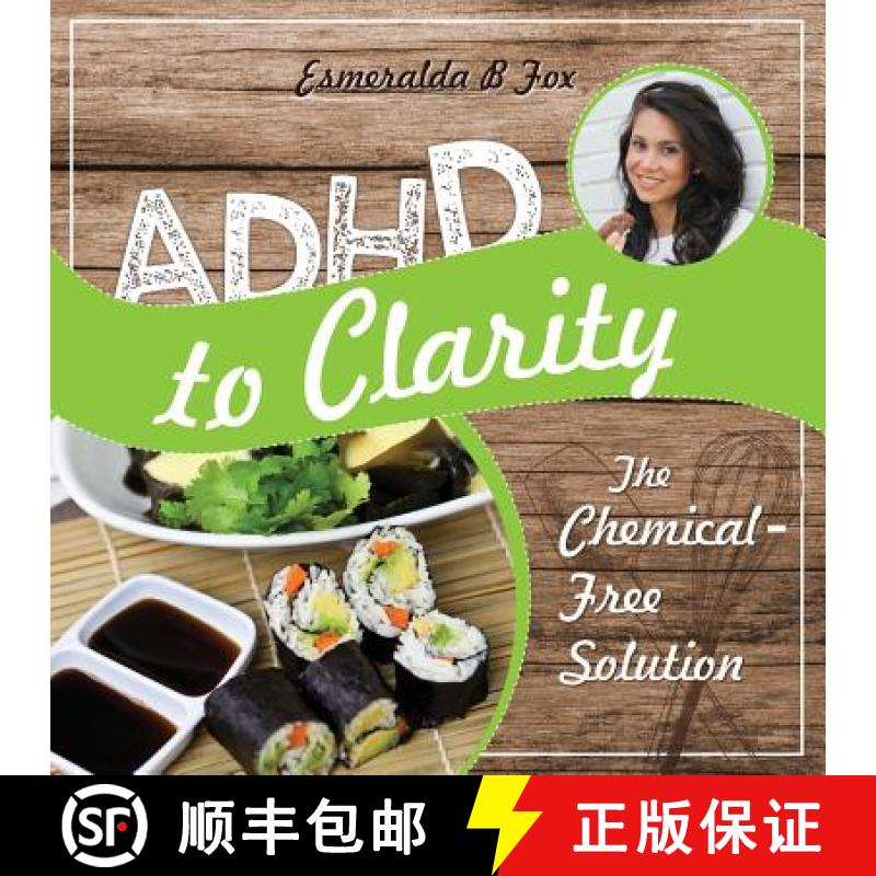 【3-4周达】ADHD to Clarity: The Chemical-Free Solution [9780999021026]
