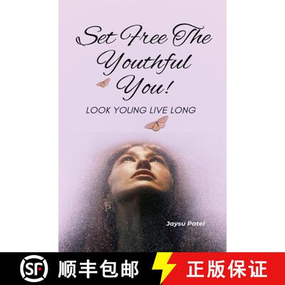 【3-4周达】Set Free The Youthful You - Look Young Live Long [9798230641551]