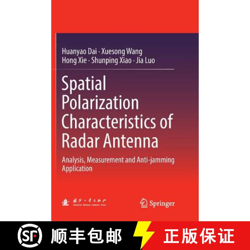 【3-4周达】Spatial Polarization Characteristics of Radar Antenna : Analysis, Measurement and Anti-jam... [9789811342417]
