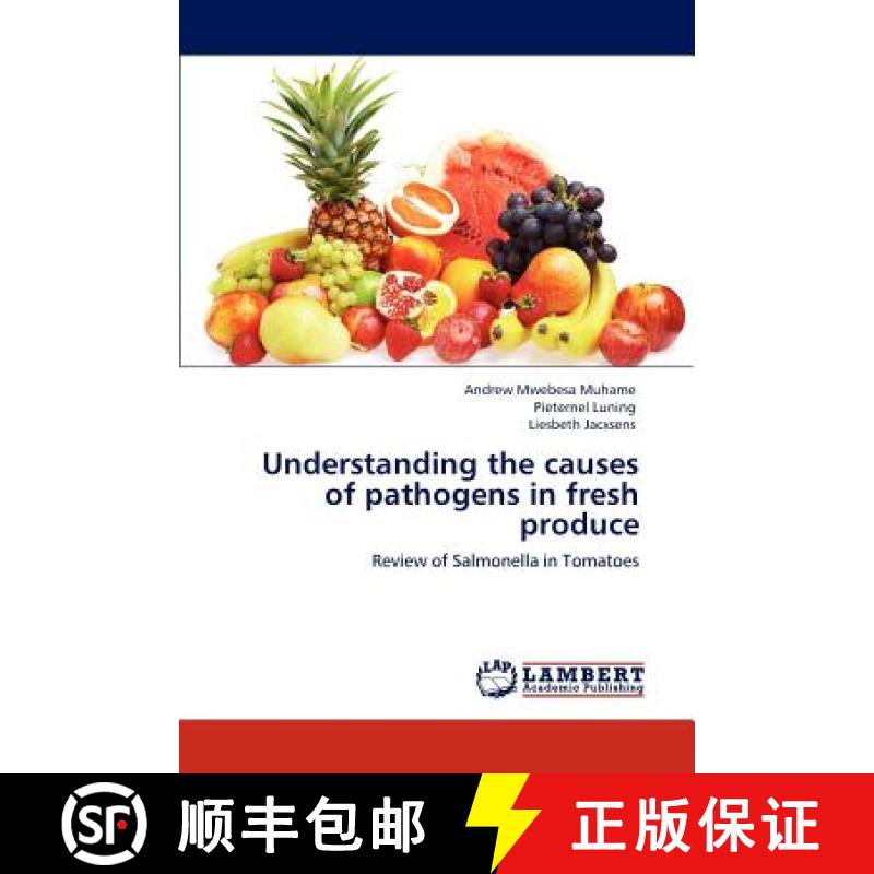 预订 Understanding the Causes of Pathogens in Fresh Produce [9783847307785]