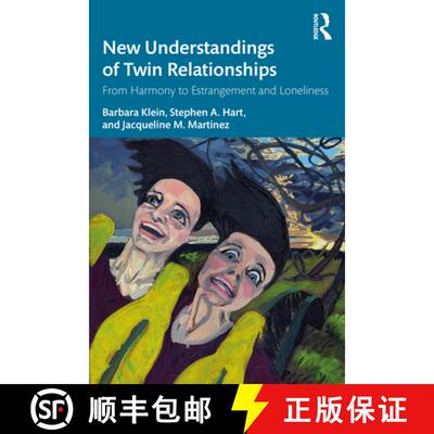 【3-4周达】New Understandings of Twin Relationships : From Harmony to Estrangement and Loneliness [9780367228736]