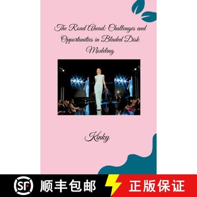 【3-4周达】The Road Ahead: Challenges and Opportunities in Bladed Disk Modeling [9783384276957]