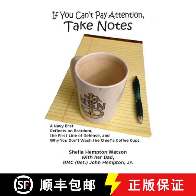 【2-3周达】If You Can't Pay Attention, Take Notes: A Navy Brat Reflects on Bratdom, the First Line of... [9780578458199]