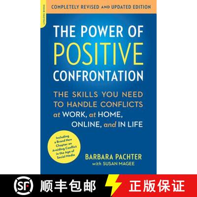 【3-4周达】Power of Positive Confrontation: The Skills You Need to Handle Conflicts at Work, at Home,... [9780738217598]