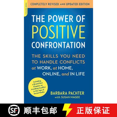 【3-4周达】Power of Positive Confrontation: The Skills You Need to Handle Conflicts at Work, at Home,... [9780738217598]