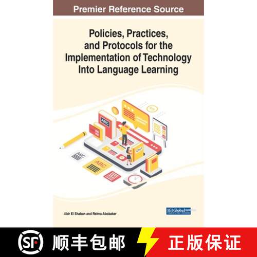 【3-4周达】精装 Policies, Practices, and Protocols for the Implementation of Technology Into Language... [9781799882671]