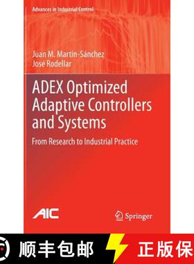 【3-4周达】ADEX Optimized Adaptive Controllers and Systems : From Research to Industrial Practice [9783319097930]