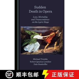 Opera and Sudden Stage 预订 Lyric Love Death Transcendence Mortality 9781527572768 the