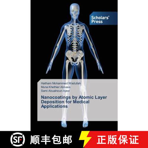 预订 Nanocoatings by Atomic Layer Deposition for Medical Applications [9783639862676]
