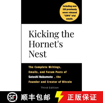 【3-4周达】Kicking the Hornet's Nest: The Complete Writings, Emails, and Forum Posts of Satoshi Nakam... [9781304040534]