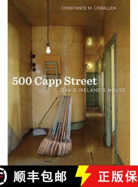 【3-4周达】500 Capp Street – David Ireland`s House (First Edition) [9780520280281]