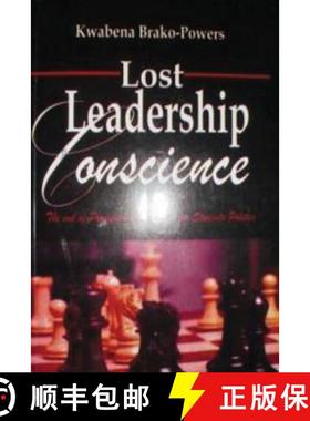 预订 Lost Leadership Conscience: The end of Progressivism in Ghanaian Students Politics [9789988176952]