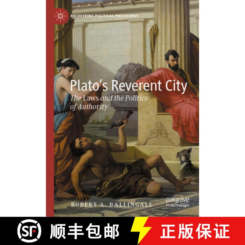 【3-4周达】Plato's Reverent City : The Laws and the Politics of Authority [9783031313028]
