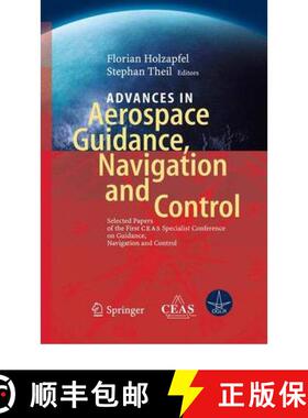 【3-4周达】Advances in Aerospace Guidance, Navigation and Control : Selected Papers of the 1st CEAS S... [9783642198168]