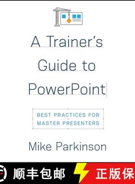 【3-4周达】A Trainer's Guide to PowerPoint : Best Practices for Master Presenters [9781947308527]