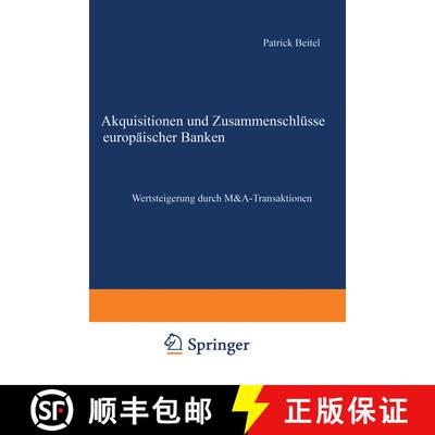 【3-4周达】Akquisitionen und Zusammenschlüsse europäischer Banken: Wertsteigerung durch M&A-Transak... [9783824476749]