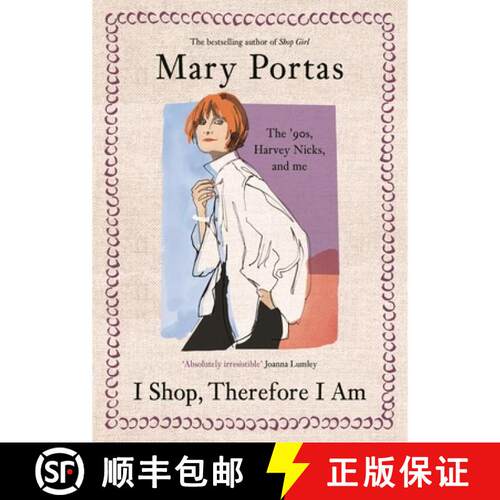【3-4周达】精装 I Shop, Therefore I Am : The '90s, Harvey Nicks - and Me [9781837264414]
