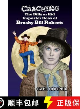 【3-4周达】Cracking the Billy the Kid Imposter Hoax of Brushy Bill Roberts [9781949626117]