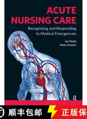 【3-4周达】Acute Nursing Care: Recognising and Responding to Medical Emergencies [9781138454378]