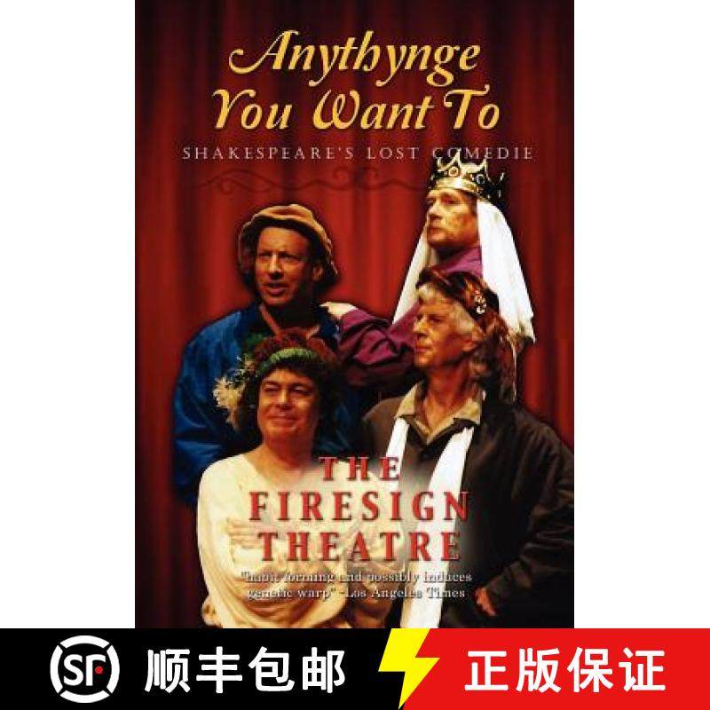 【3-4周达】Anythynge You Want To:  Shakespeare's Lost Comedie [9781593936648]