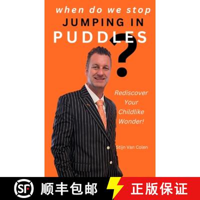 【3-4周达】精装 When Do We Stop Jumping In Puddles: Rediscover Your Childlike Wonder! [9798349448409]