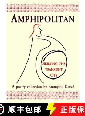 预订 Amphipolitan: Skirting the Transient City [9780796173546]