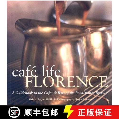 【3-4周达】Café Life Florence: A Guidebook to the Cafés & Bars of the Renaissance Treasure [9781566565622]