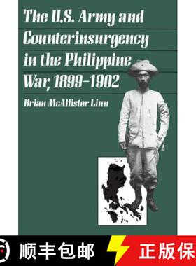 预订 The U.S. Army and Counterinsurgency in the Philippine War, 1899–1902 [9780807849484]