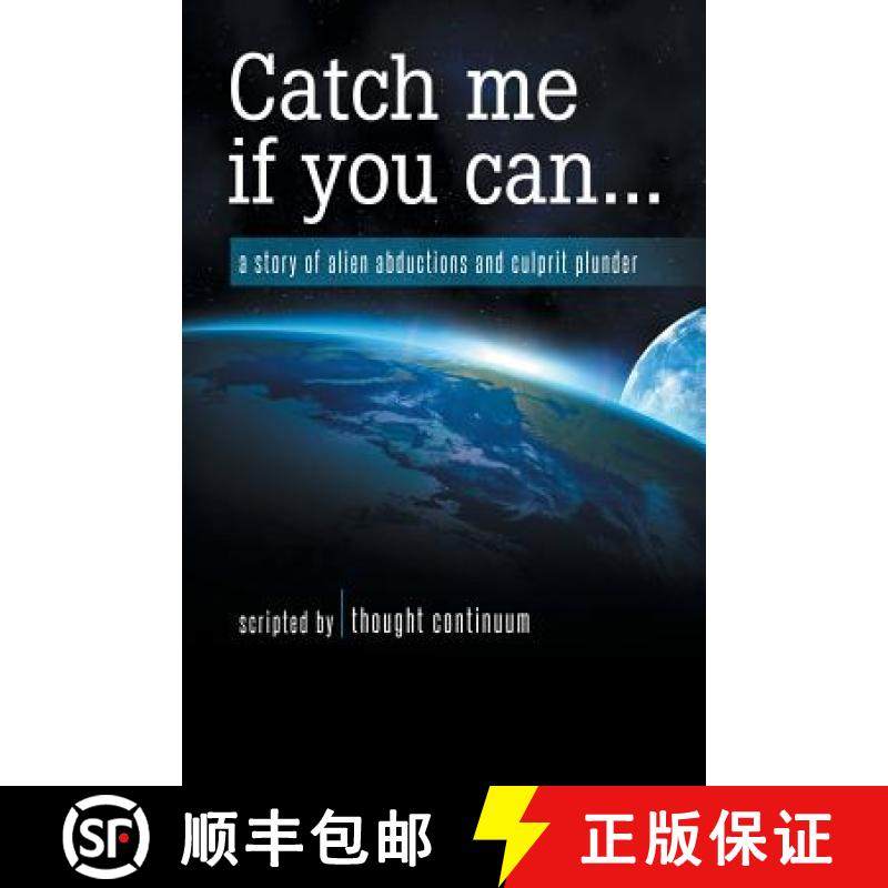 【3-4周达】Catch Me If You Can...: A Story of Alien Abductions and Culprit Plunder [9781452592985]
