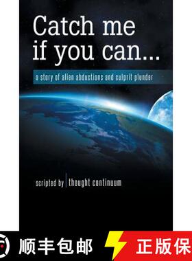 【3-4周达】Catch Me If You Can...: A Story of Alien Abductions and Culprit Plunder [9781452592985]