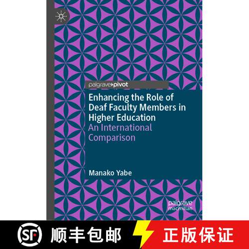 【3-4周达】精装 Enhancing the Role of Deaf Faculty Members in Higher Education : An International Com... [9783031545764]