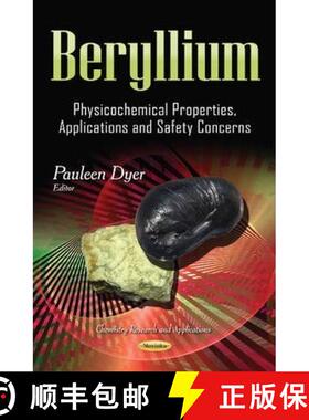 【3-4周达】Beryllium: Physicochemical Properties, Applications and Safety Concerns [9781633215900]