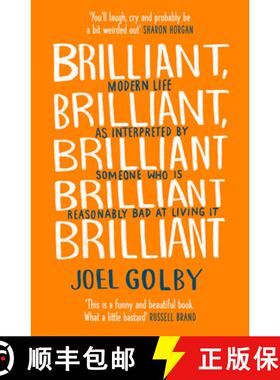 【3-4周达】Brilliant, Brilliant, Brilliant Brilliant Brilliant: Modern Life as Interpreted by Someone... [9780008265427]