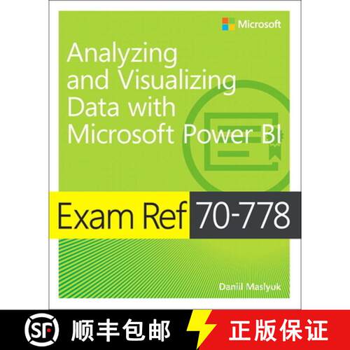 【3-4周达】Exam Ref 70-778 Analyzing and Visualizing Data by Using Microsoft Power Bi [9781509307029]