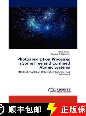 预订 Photoabsorption Processes in Some Free and Confined Atomic Systems [9783844394085]
