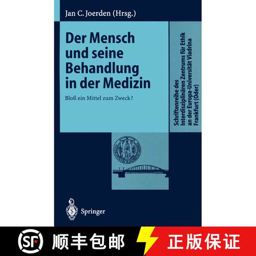 【3-4周达】Der Mensch und seine Behandlung in der Medizin: Bloß ein Mittel zum Zweck? [9783540649335]