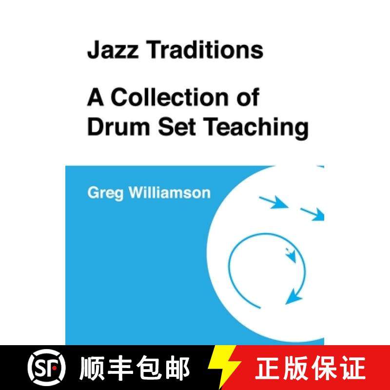 【3-4周达】Jazz Traditions A Collection of Drum Set Teaching [9780359765744]