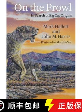 【3-4周达】On the Prowl: In Search of Big Cat Origins [9780231184502]