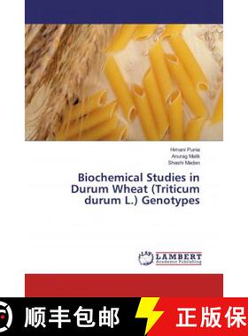 预订 Biochemical Studies in Durum Wheat (Triticum durum L.) Genotypes [9786139461042]