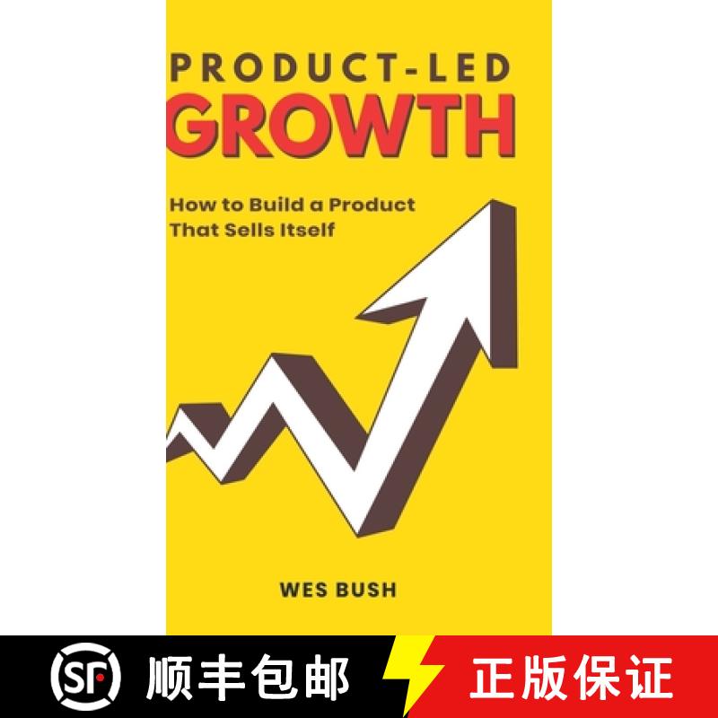 【2-3周达】Product-Led Growth: How to Build a Product That Sells Itself [9781777119317]