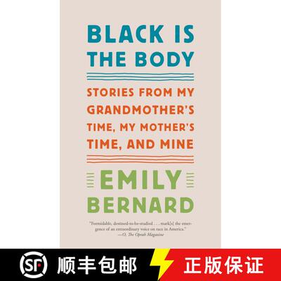 【3-4周达】Black Is the Body: Stories from My Grandmother's Time, My Mother's Time, and Mine [9781101972410]
