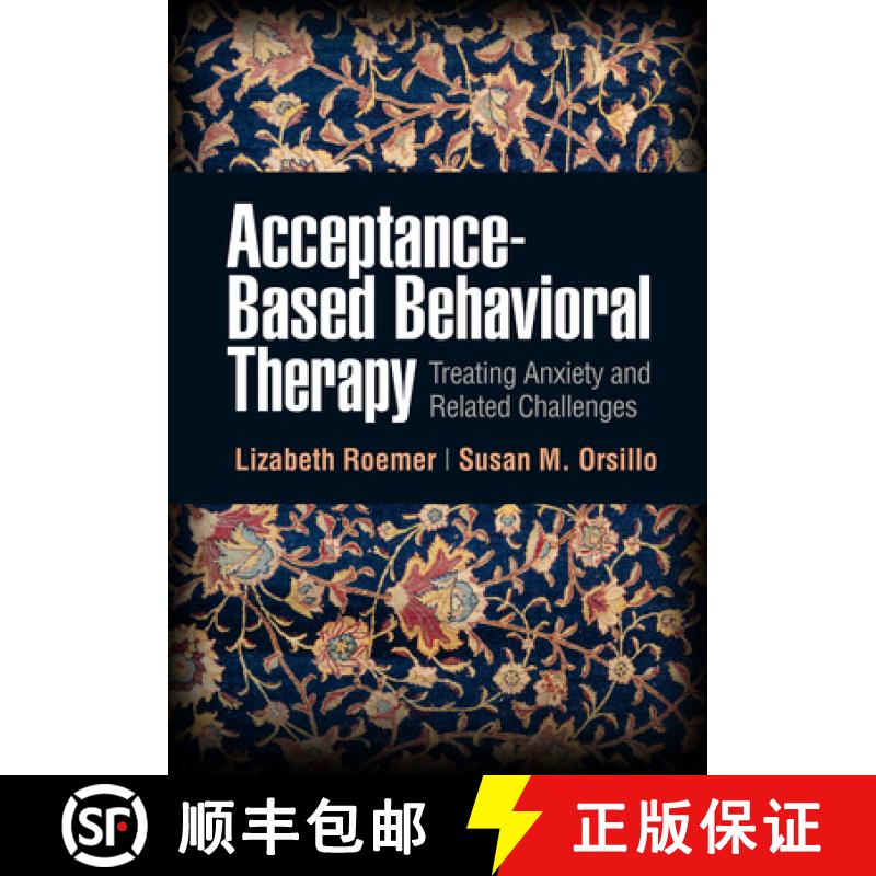 【3-4周达】Mindfulness- and Acceptance-Based Behavioral Therapies in Practice: Treating Anxiety and R... [9781462543946]