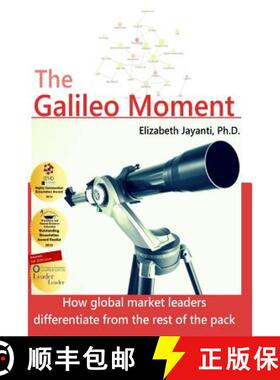 预订 The Galileo Moment: How global market leaders differentiate from the rest of the pack [9780990805618]