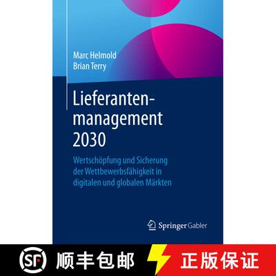 【3-4周达】Lieferantenmanagement 2030 : Wertschöpfung und Sicherung der Wettbewerbsfähigkeit in dig... [9783658139780]