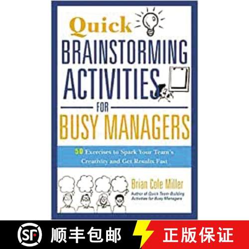 【3-4周达】Quick Brainstorming Activities for Busy Managers: 50 Exercises to Spark Your Team's Creati... [9780814417928]