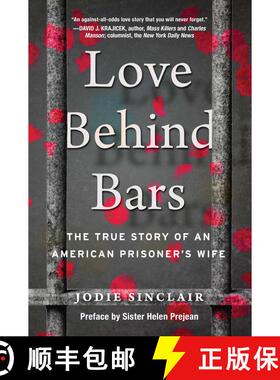 【3-4周达】Love Behind Bars: The True Story of an American Prisoner's Wife [9781948924849]