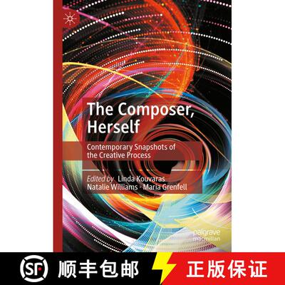 【3-4周达】The Composer, Herself : Contemporary Snapshots of the Creative Process [9783031239212]